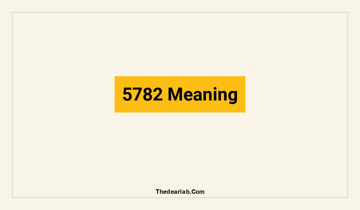 5782 meaning