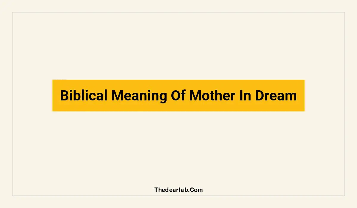 biblical meaning of mother in dream